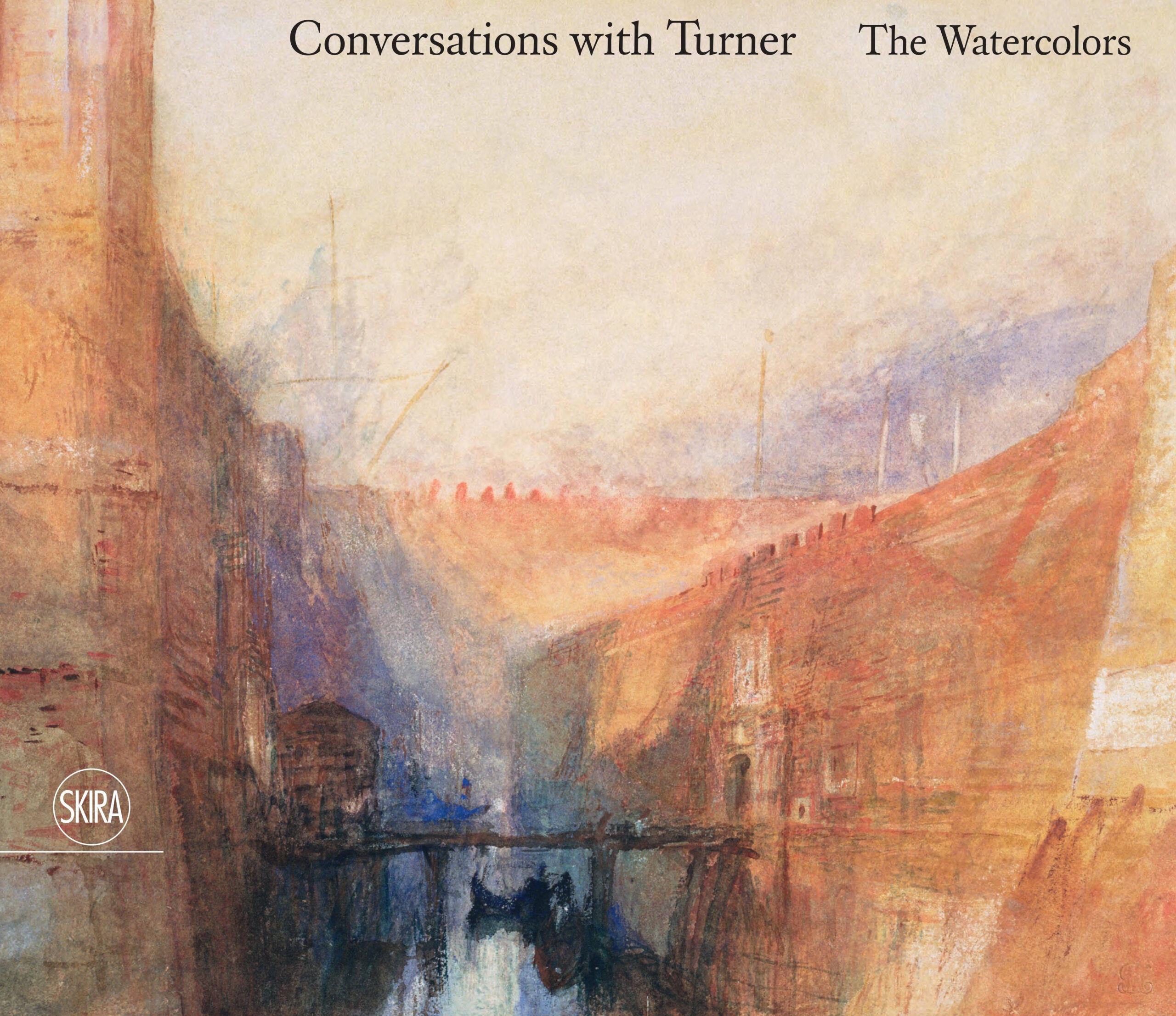 "Conversations with Turner: The Watercolors," edited by Nicholas R. Bell